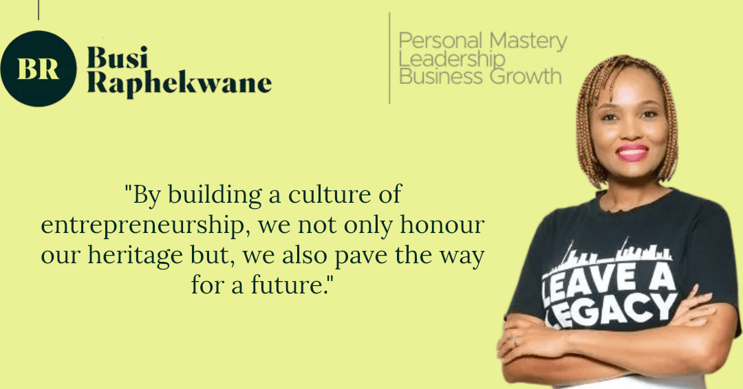 Part of Our Heritage Should be Nurturing a Culture of Entrepreneurship in South Africa